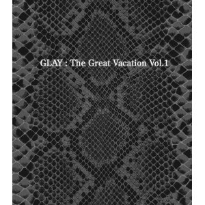 GLAY Best : THE GREAT VACATION VOL.1~SUPER BEST OF GLAY~(初回限定盤B)(DVD付)(2009)