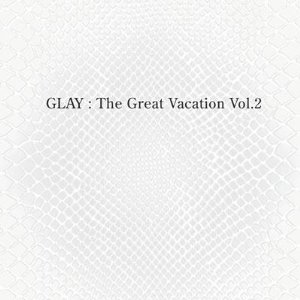 GLAY Best : THE GREAT VACATION VOL.2~SUPER BEST OF GLAY~(初回限定盤A)(DVD付)(2009)